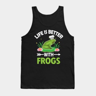 LIFE IS BETTER WITH FROGS Tank Top